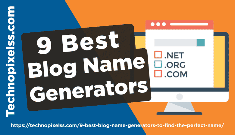 9 Best Blog Name Generators