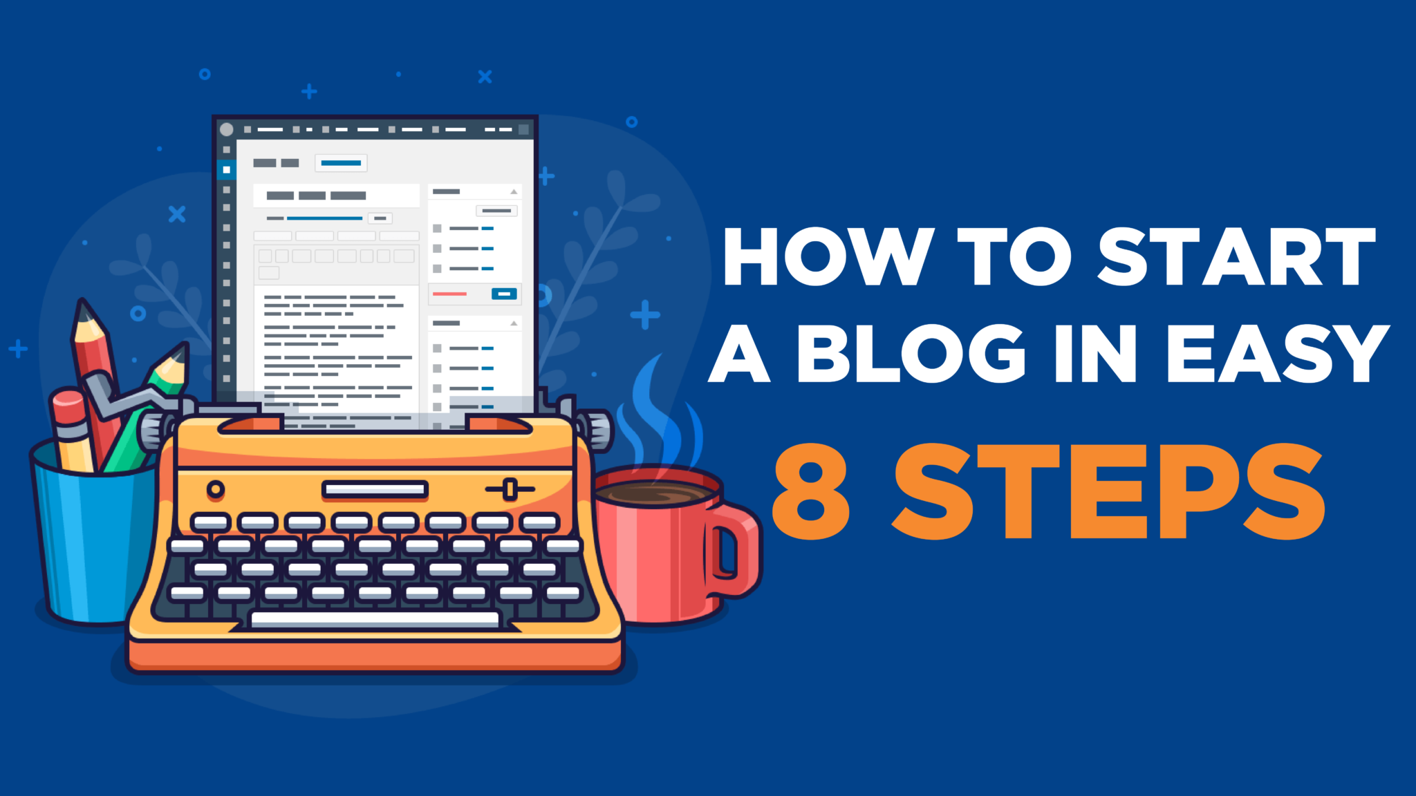 How to start a blog in easy 8 steps